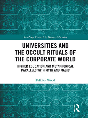 cover image of Universities and the Occult Rituals of the Corporate World